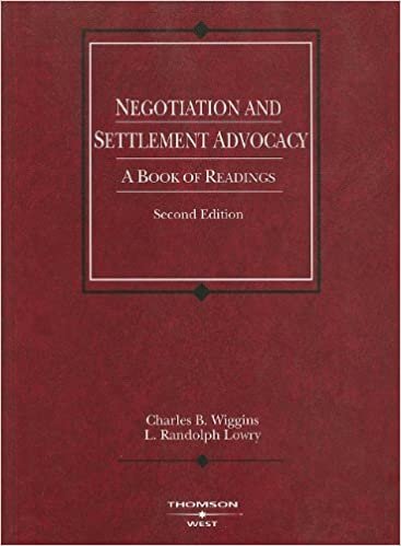 Negotiation and Settlement Advocacy (American Casebooks)