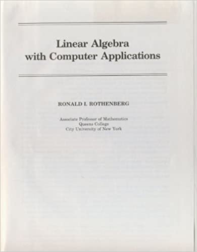 Linear Algebra with Computer Applications (Self-teaching Guides)