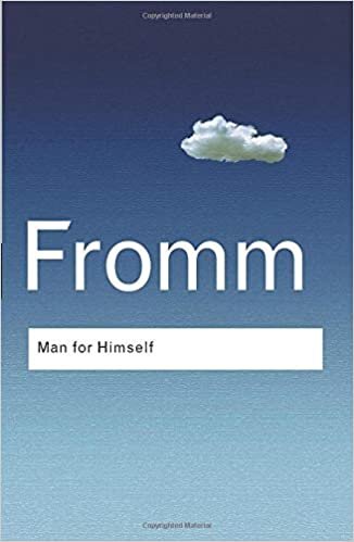 Man for Himself: An Inquiry into the Psychology of Ethics: An Enquiry into the Psychology of Ethics (Routledge Classics)