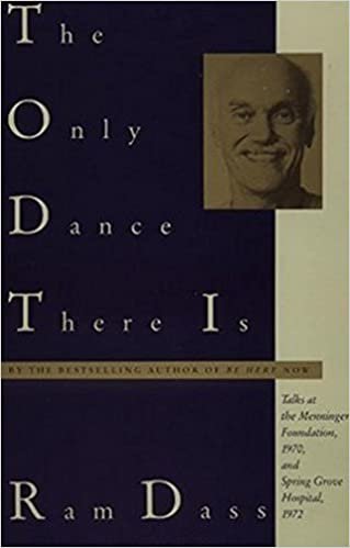 The Only Dance There Is: Talks at the Menninger Foundation, 1970, and Spring Grove Hospital, 1972: Talks Given at the Menninger Foundation, Topeka, ... Maryland, 1972 (Doubleday Anchor Original)