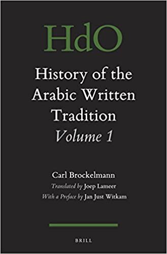 History of the Arabic Written Tradition Volume 1 (Handbook of Oriental Studies: Section 1; The Near and Middle East)