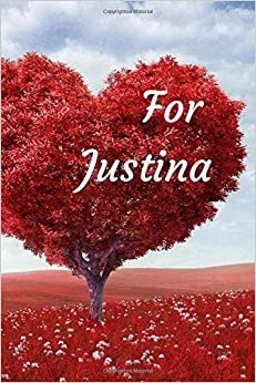 For Justina: Notebook for lovers, Journal, Diary (110 Pages, In Lines, 6 x 9) indir