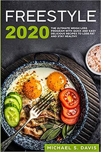 Freestyle 2020: The Ultimate Weigh Loss program with Quick and easy delicious recipes to lose fat and stay healthy indir