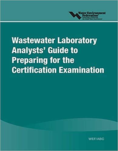 Wastewater Laboratory Analysts' Guide to Preparing for Certification Examination