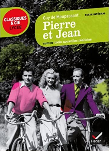 Pierre et Jean: suivi de trois nouvelles réalistes (Classiques & Cie Lycée (27))