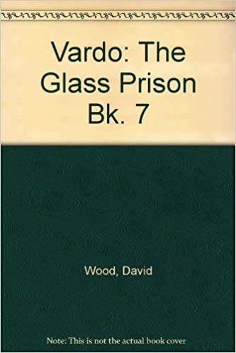 Vardo: The Glass Prison Bk. 7
