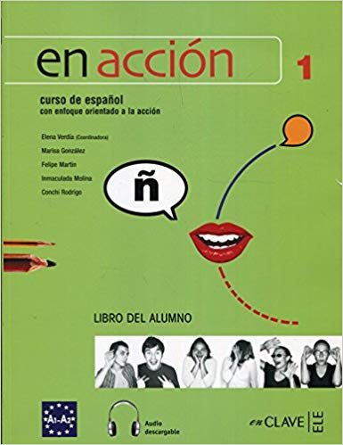 En Accion 1 Libro Del Alumno (Ders Kitabı +Audio Descargable) İspanyolca Temel ve Orta-Alt Seviye