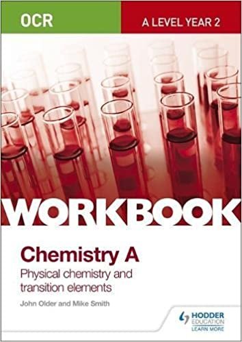 OCR A-Level Year 2 Chemistry A Workbook: Physical chemistry and transition elements indir