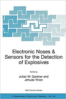 Electronic Noses and Sensors for the Detection of Explosives (Nato Science Series II:)