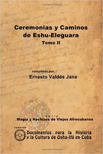 Ceremonias Y Caminos De Eshu-Eleguara. Tomo Ii indir