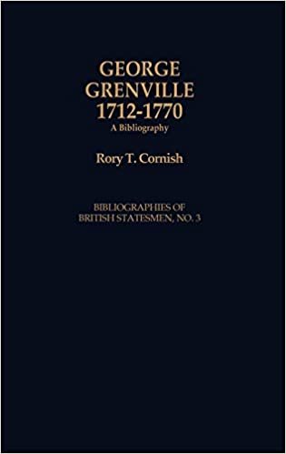 George Grenville, 1712-1770: A Bibliography (Bibliographies of British Statesmen)