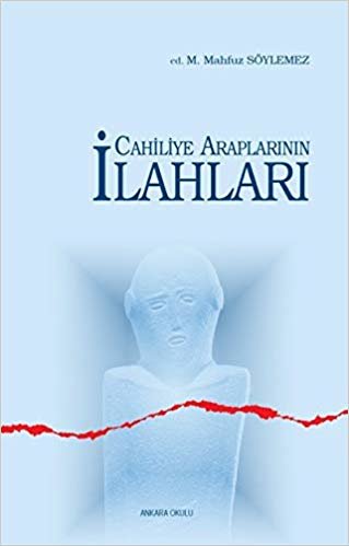 Cahiliye Araplarının İlahları indir