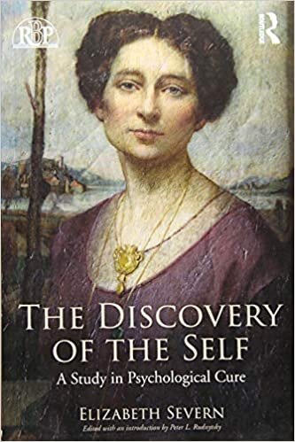 The Discovery of the Self: A Study in Psychological Cure (Relational Perspectives)