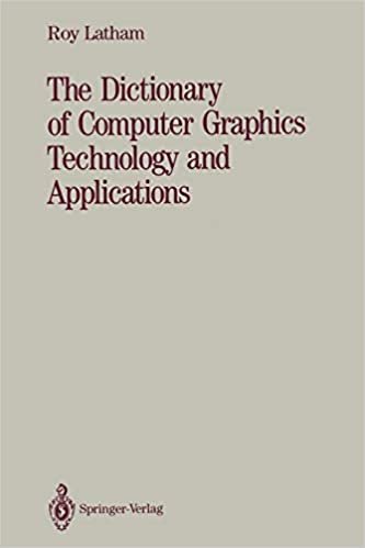 The Dictionary of Computer Graphics Technology and Applications indir
