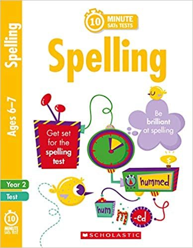 10-Minute quick practice spelling SATs activities for children ages 6-7 (Year 2). Perfect for Home Learning. (10 Minute SATs Tests)