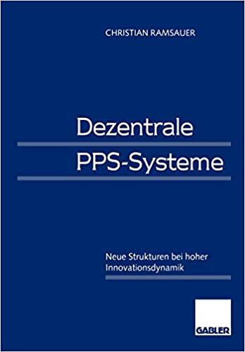 Dezentrale PPS-Systeme: Neue Strukturen bei hoher Innovationsdynamik
