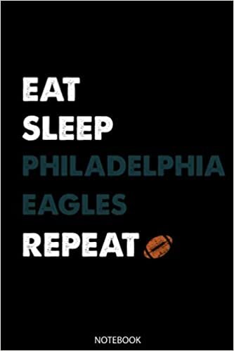Eat Sleep philadelphia eagles Repeat: philadelphia eagles Notebook, Journal, Logbook, Composition Book, A Notebook and Journal for Creativity and Mindfulness, CollegeRuled_6x9_110 page