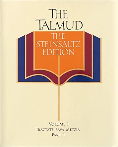 The Talmud, The Steinsaltz Edition, Volume 1: Bava Metzia Part 1: 001