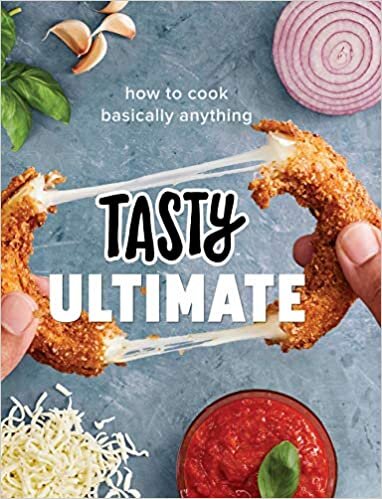Tasty Ultimate: How to Cook Basically Anything (an Official Tasty Cookbook) indir