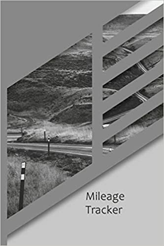 Mileage Tracker: Mileage Log & Record Book: Notebook For Business or Personal - Tracking Your Daily Miles.