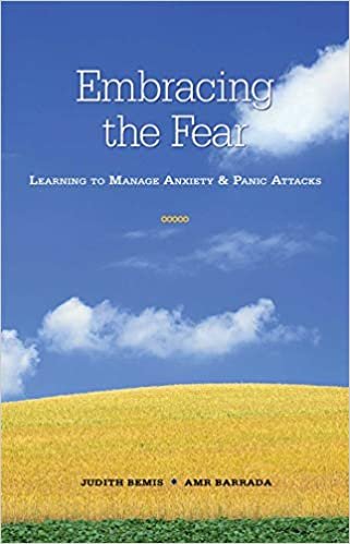 Embracing The Fear: Learning to Manage Anxiety and Panic Attacks