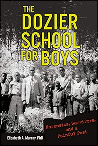 The Dozier School for Boys: Forensics, Survivors, and a Painful Past indir
