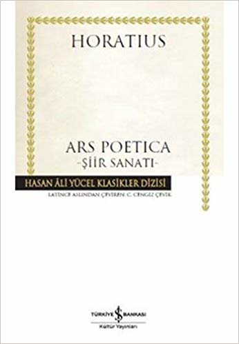 Ars Poetica - Şiir Sanatı (Ciltli): Hasan Ali Yücel Klasikler Dizisi