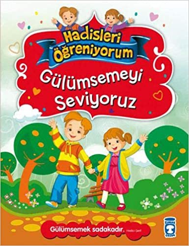 Gülümsemeyi Seviyoruz - Hadisleri Öğreniyorum indir