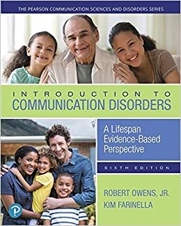 Introduction to Communication Disorders: A Lifespan Evidence-Based Perspective, with Enhanced Pearson Etext -- Access Card Package (What's New in Communication Sciences & Disorders)