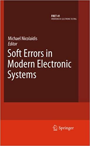 Soft Errors in Modern Electronic Systems (Frontiers in Electronic Testing, Band 41)
