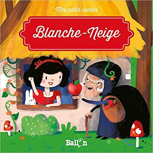 Blanche-Neige (Mes petits contes)