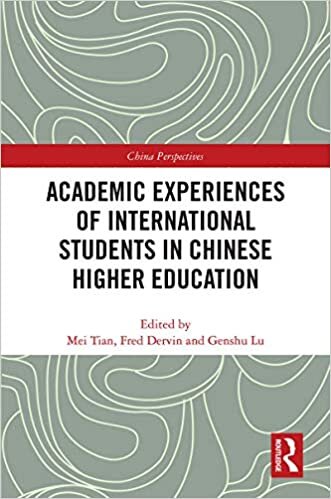 Academic Experiences of International Students in Chinese Higher Education (China Perspectives)