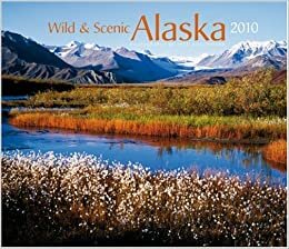 Alaska 2010: Wild & Scenic