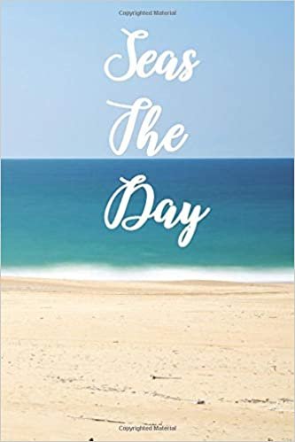 seas the day: Motivational Notebook, Journal, Diary (110 Pages, Blank, 6 x 9) indir