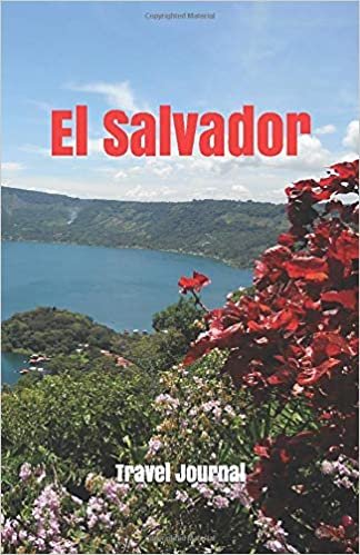 El Salvador Travel Journal: Perfect Size 100 Page Notebook Diary