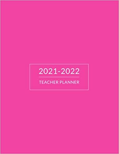 Academic Lesson Teacher Planner 2021-2022: Week to view Diary | Academic Weekly & Monthly Diary, from August 2021 to July 2022 | Mid Year Planner | Great Teacher Gifts | Pink