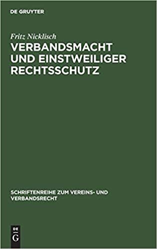 Verbandsmacht Und Einstweiliger Rechtsschutz (Schriftenreihe Zum Vereins- Und Verbandsrecht, 2)