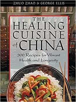 The Healing Cuisine of China: 300 Recipes for Vibrant Health and Longevity indir