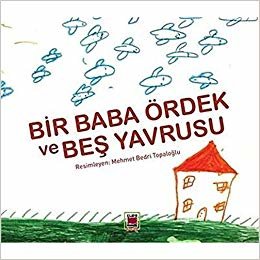 Bir Baba Ördek ve Beş Yavrusu