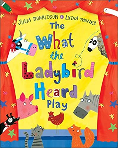 The What the Ladybird Heard Play (Play Script)