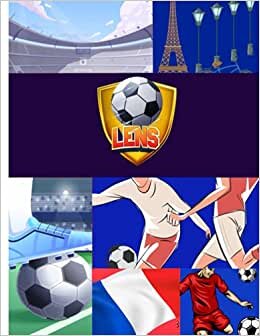 Lens Football Notebook: Blank Lined Journal For French, Lens, Pas-de-Calais, France Residents, Football And Soccer Players, Fans And Coach