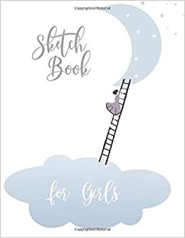 Sketch book for Girls: Activity Journal Blank Paper for Drawing, Doodling or Sketching. Sketchbook For Girls: Cute !!! 108 Pages, 8.5" x 11"( Sketchbook Journal for Kids) indir