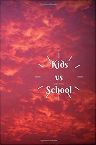 Kids vs School: Why Children Do Not Like Teachers, Brilliant Gift: Buy Multi Pack Set Bonus , Perfect use in Office , Great Time / Good Book / ... 6 x 9) Draft , Planner , Calendar , Plan Gym indir