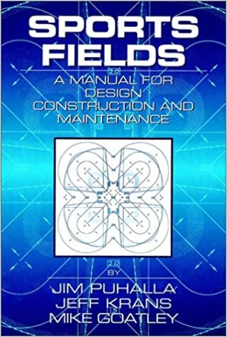 Sports Fields: A Manual for Design, Construction and Maintenance
