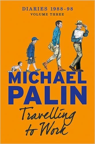 Travelling to Work: Diaries 1988-1998 (Palin Diaries 3)