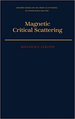 Magnetic Critical Scattering (Oxford Series on Neutron Scattering in Condensed Matter)
