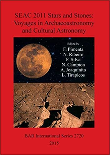 SEAC 2011 Stars and Stones: Voyages in Archaeoastronomy and Cultural Astronomy (BAR International) indir
