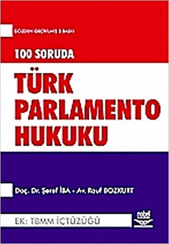 100 SORUDA TÜRK PARLAMENTO HUKUKU