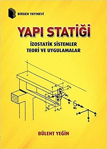 Yapı Statiği İzostatik Sistemler Teori ve Uygulamalar-Bülent Yeğin