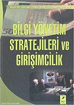 BİLGİ YÖNETİM STRATEJİLERİ VE GİRİŞİMCİLİK indir